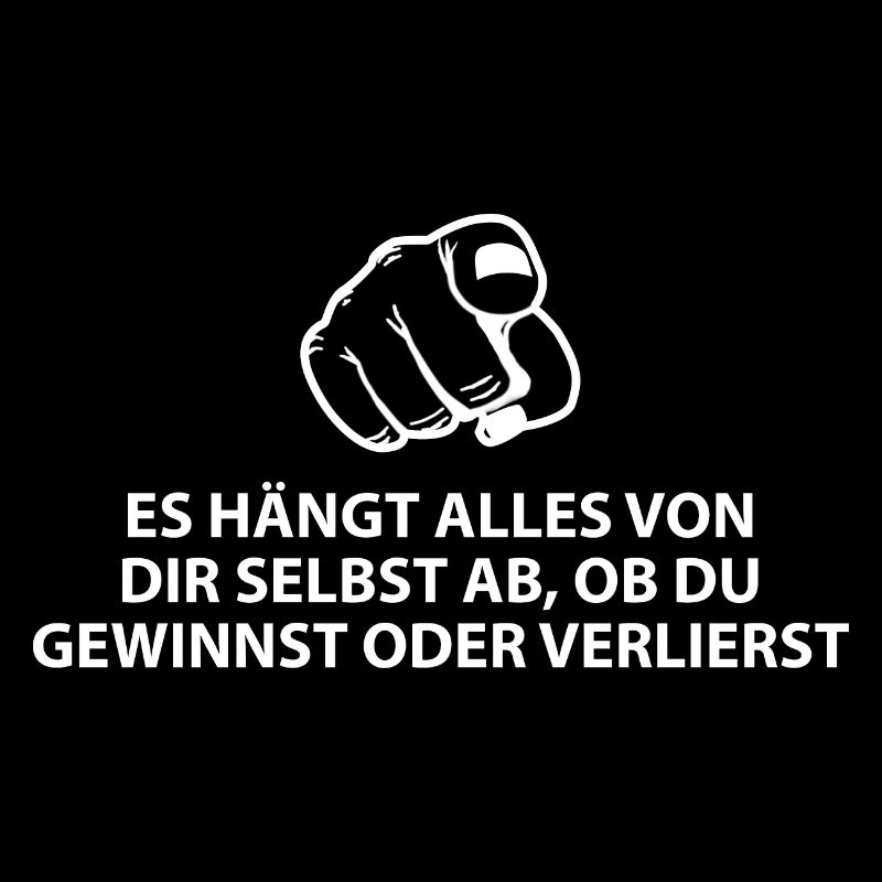 Es hängt alles von dir ab