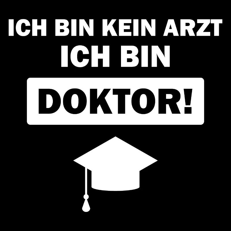 Ich bin kein Arzt ich bin Doktor - Doktor Geschenk