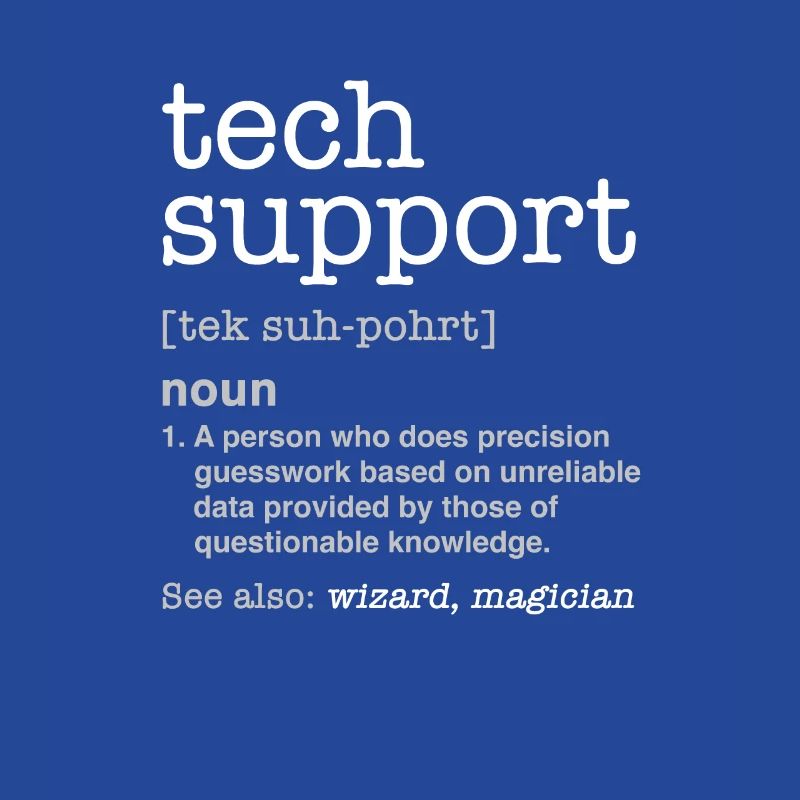 TECH SUPPORT - Nerd programmer funny gift