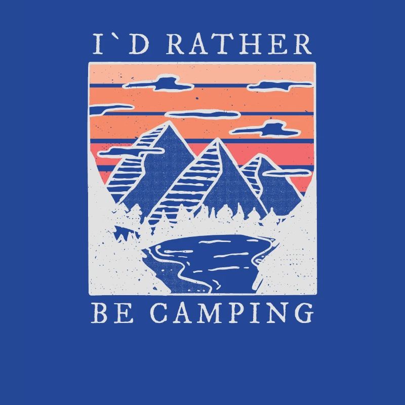 Camping I Would Rather Be Camping