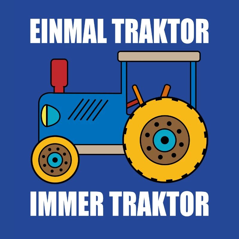 einmal Traktor immer Traktor