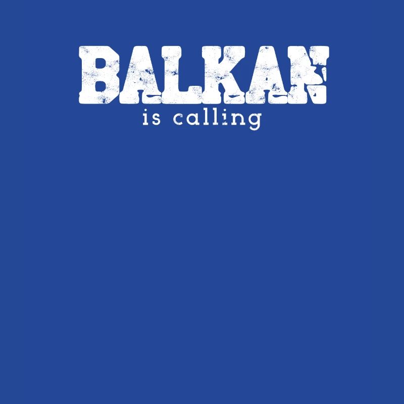 Balkan saying BALKAN is calling gift idea