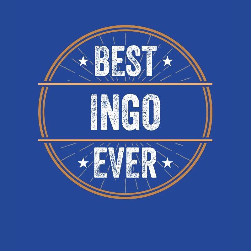 Best Ingo Ever First Name Name Gift