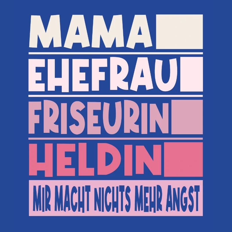 Friseurin Mama Ehefrau Heldin