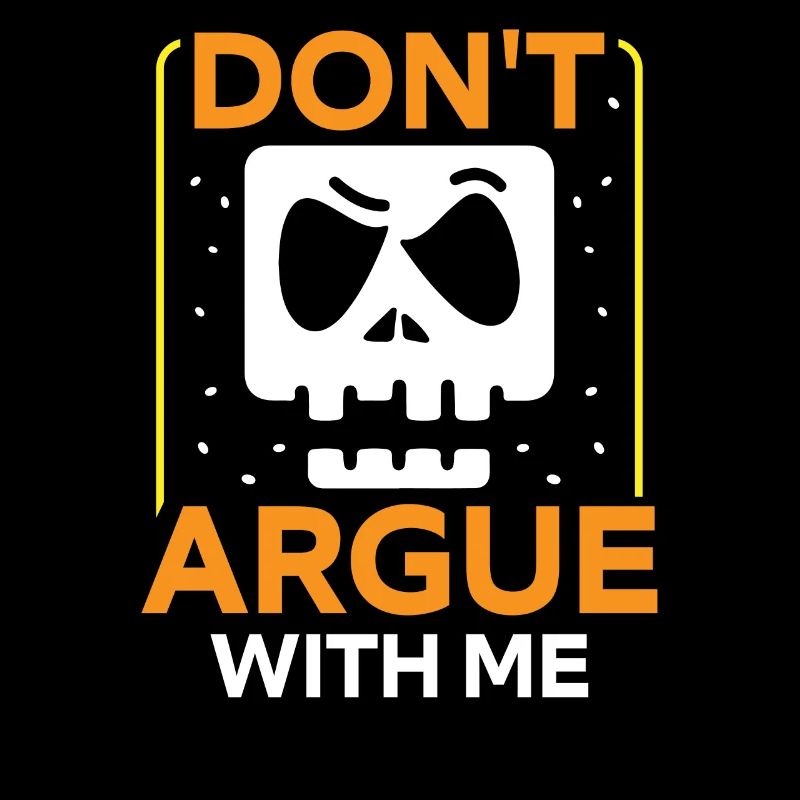 Don't discuss with me arguing argument