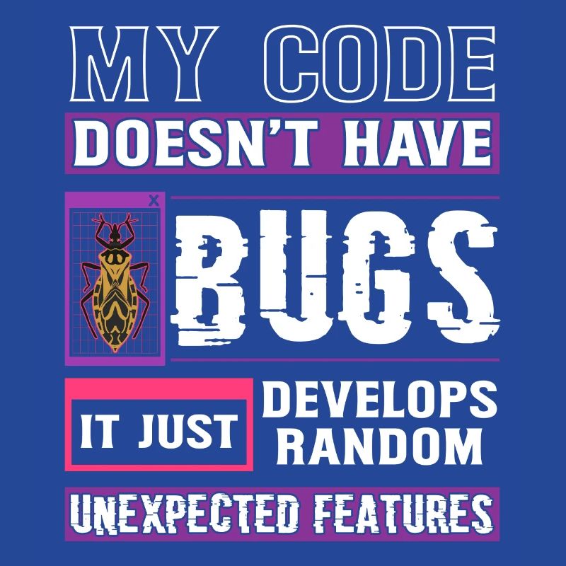 Developer My Code Has No Bugs Funny Coding