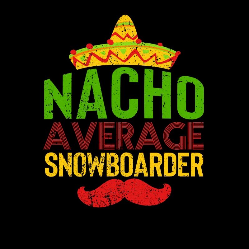 Nacho Average Snowboarder Cinco De Mayo Mexico
