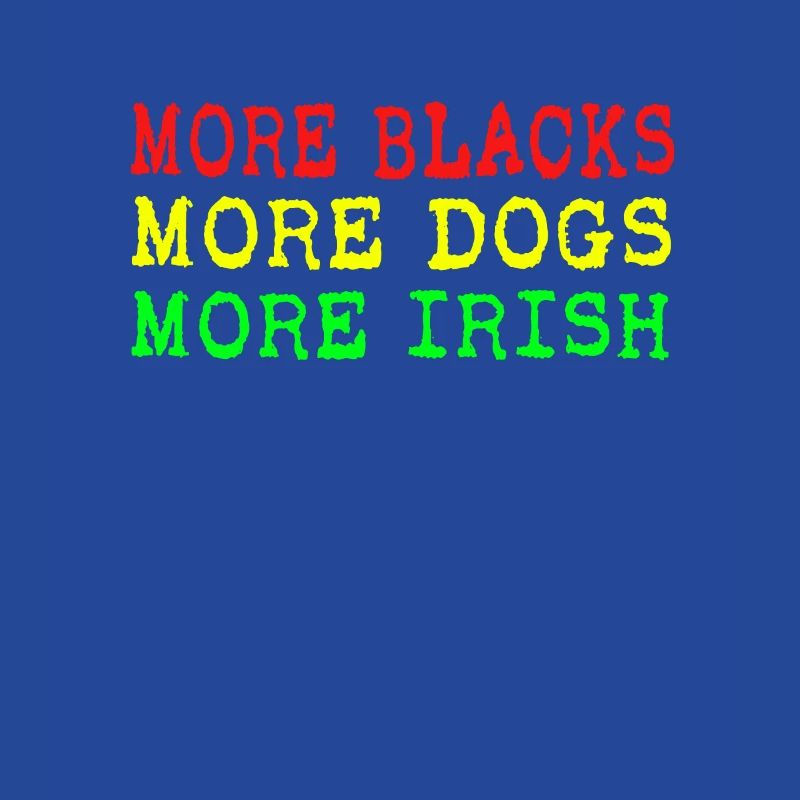 Plus de Noirs Plus d’Irlandais Plus de chiens