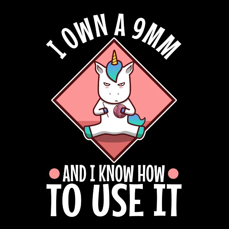 I Own A 9mm And I Know How To Use It
