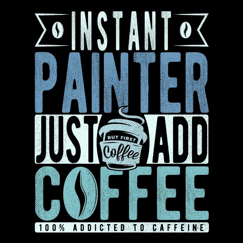 Maler Kaffee Spruch