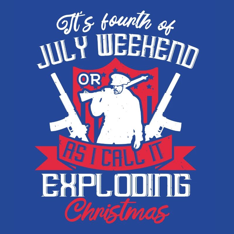 IT'S FOURTH OF JULY WEEKEND AS I CALL IT EXPLODING