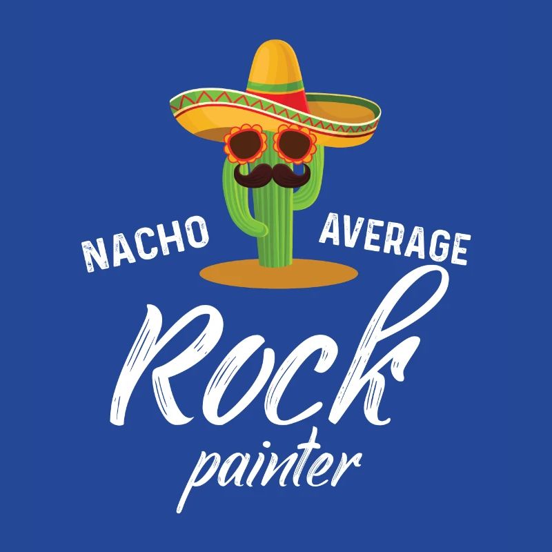 Nacho Average Rock Painter