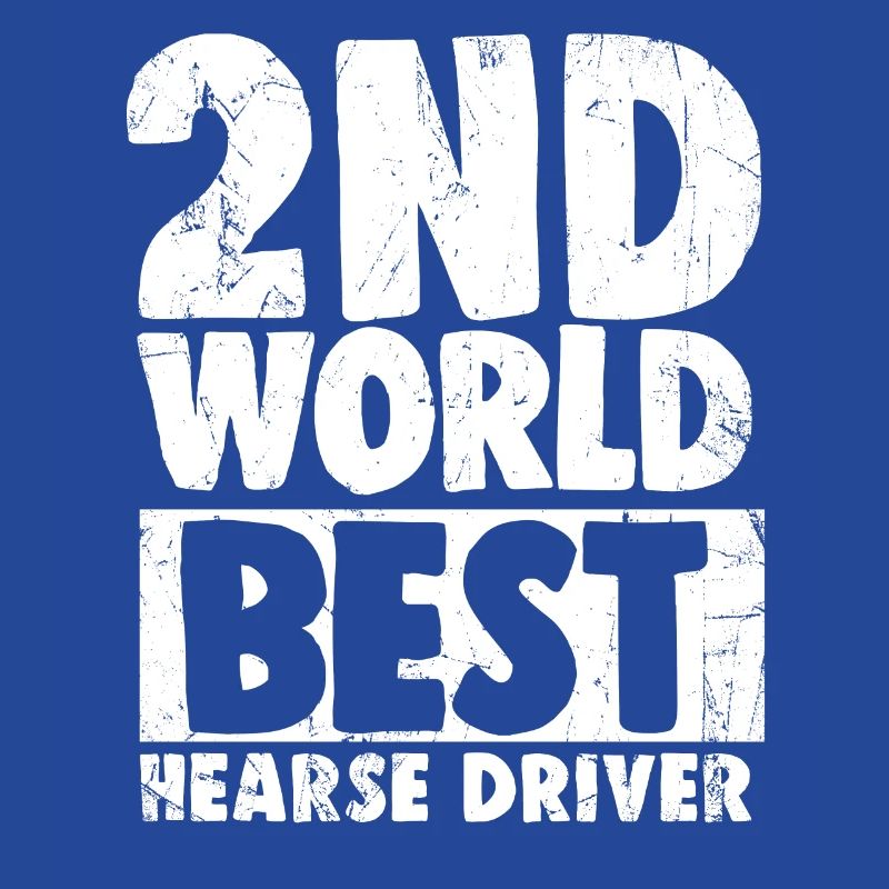 Second best hearse driver in the world