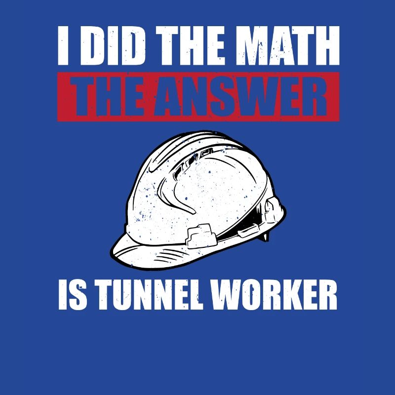 Lustiger Tunnelarbeiter-spruch