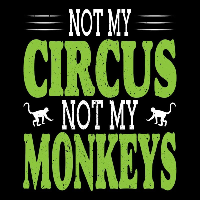 Pas mon cirque, pas mes singes