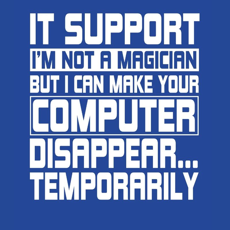 Funny IT Support Computer Engineer