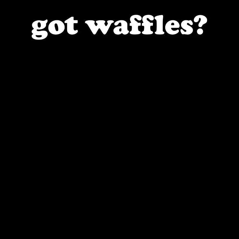 Got Waffles