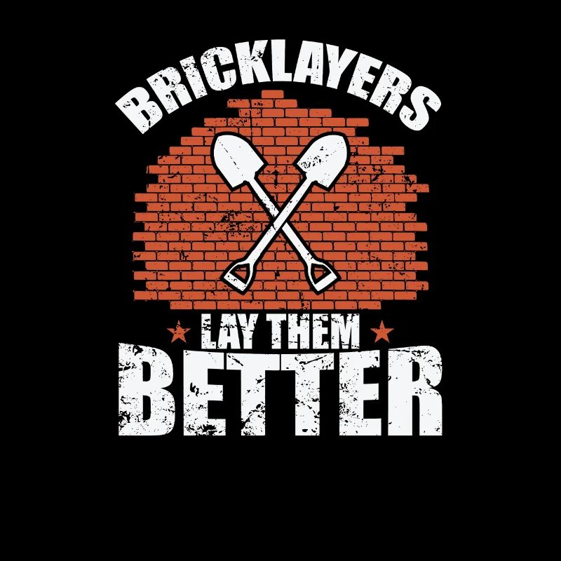Bricklayers Lay them Better Craftsman Profession