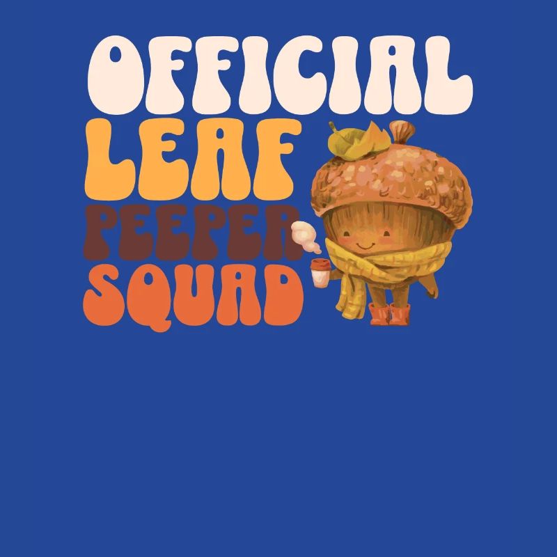 Leaf Peeper Squad Autumn Foliage Leaf Peeping Autumn
