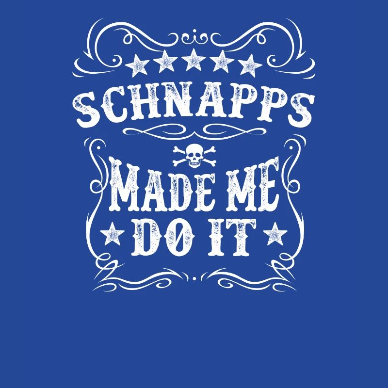 Schnapps Made Me Do It Tee - Funny Alcohol Drinker