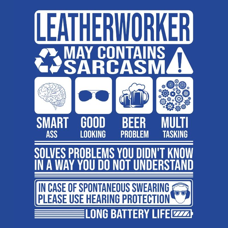 Leatherworker Sarcasm funny Gift Leatherworker