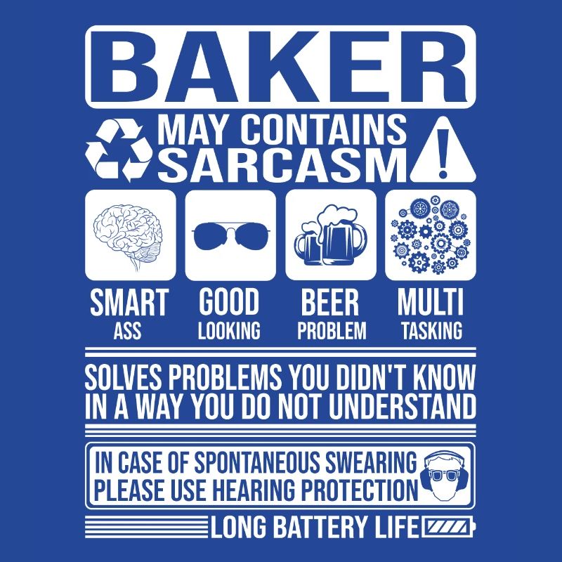 Baker Sarcasm funny Gift Baker