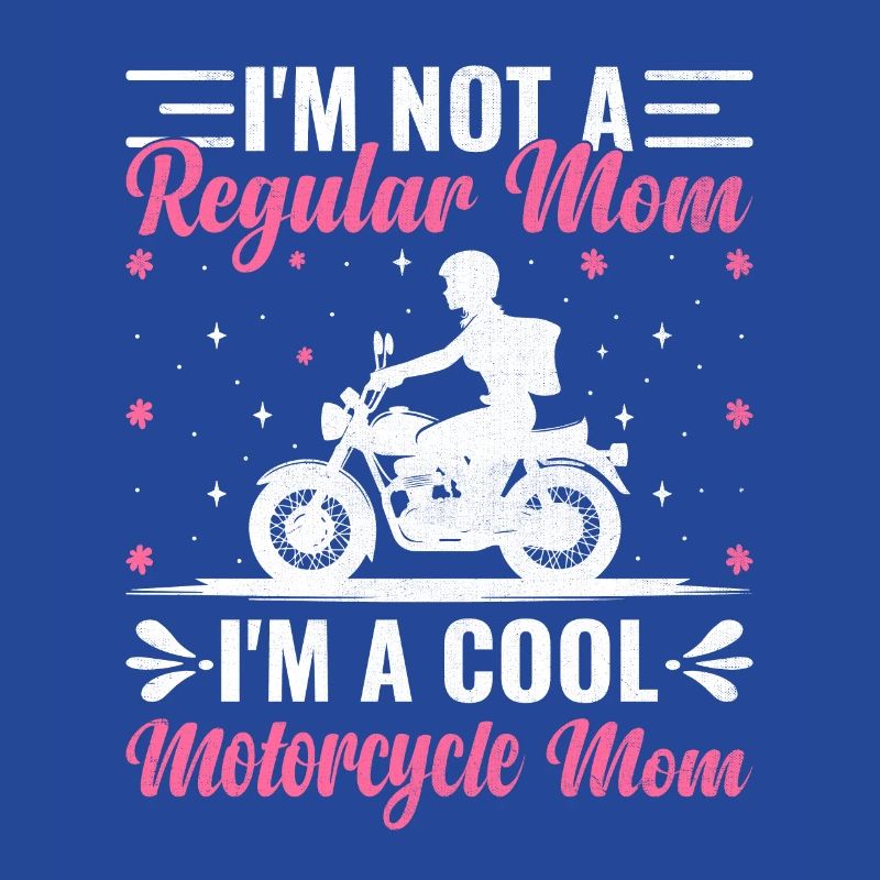 Ich bin keine normale Mutter Ich bin eine coole Motorrad-Mutter