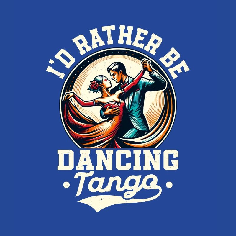 I'd Rather Be Dancing Tango Latin Music Tango Danc