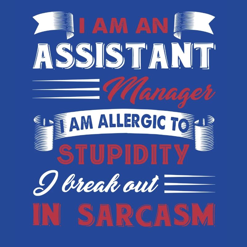Assistant Manager Sarcastic Assistant Manager