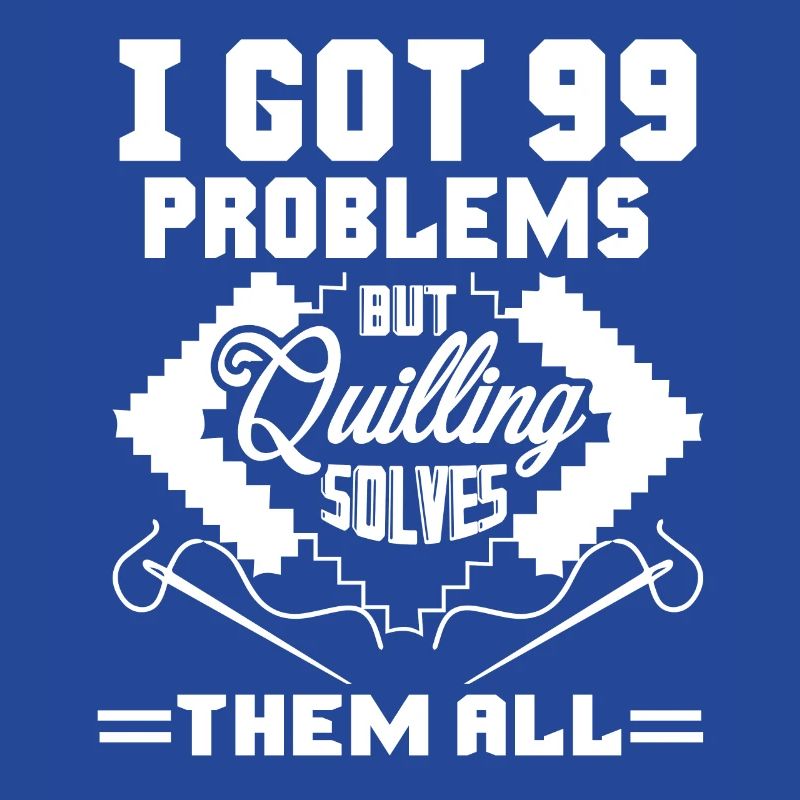 Quilling Solves All Problems