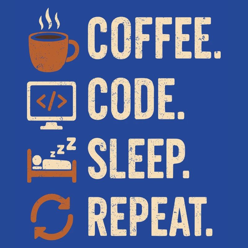 Codeur Geek Routine – Café, Code, Dodo, Encore