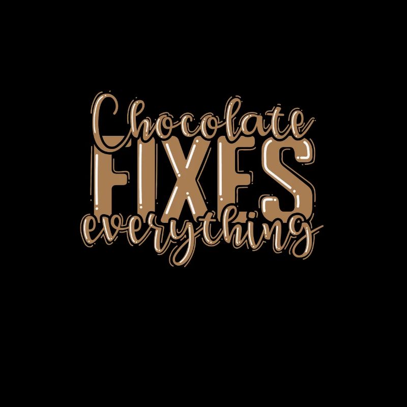 Chocolate Fixes everything Vollmilch