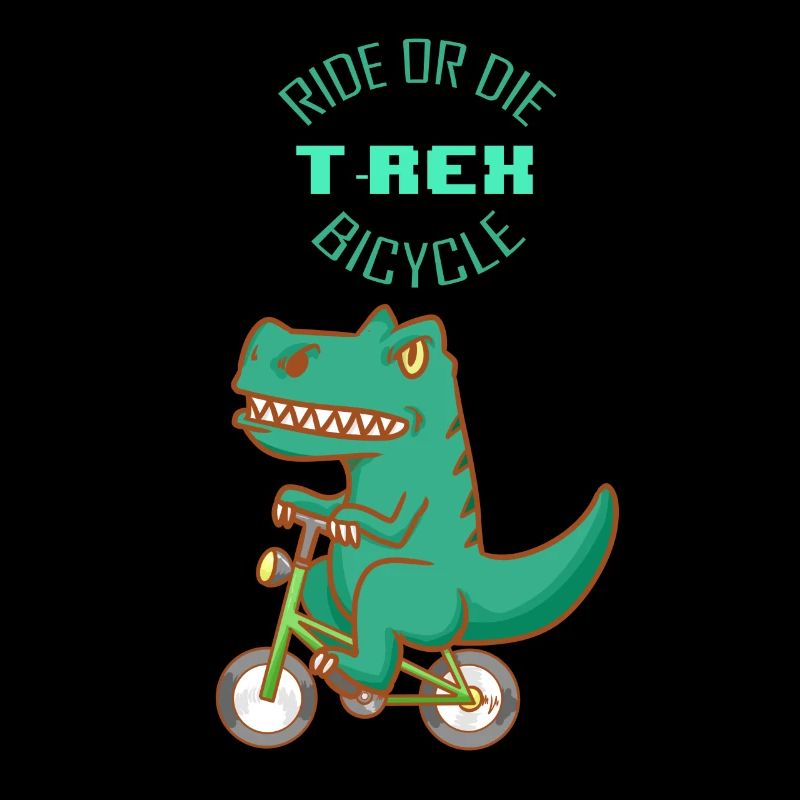 Strample oder sterbe - T-Rex Fahrrad