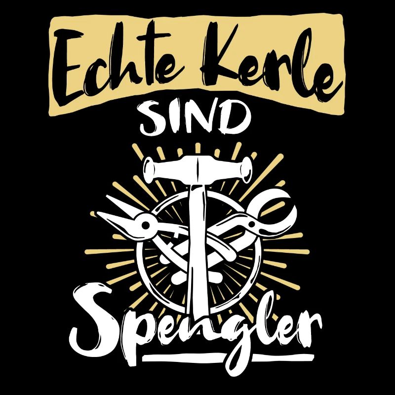 Spengler Beruf Bauspengler Sprüche