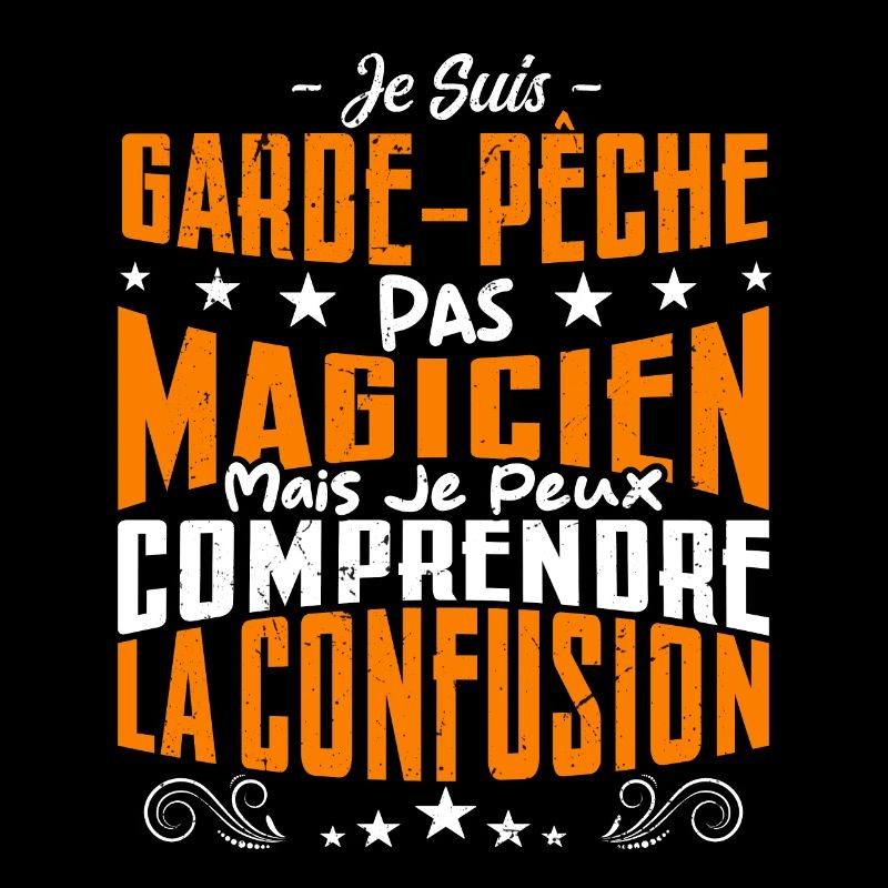 Je Suis Garde Pêche Pas Magicien