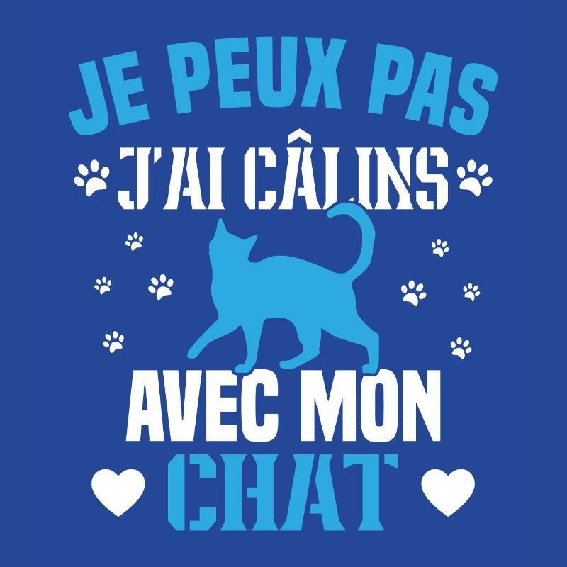je peux pas j'ai câlins avec mon chat Cadeau