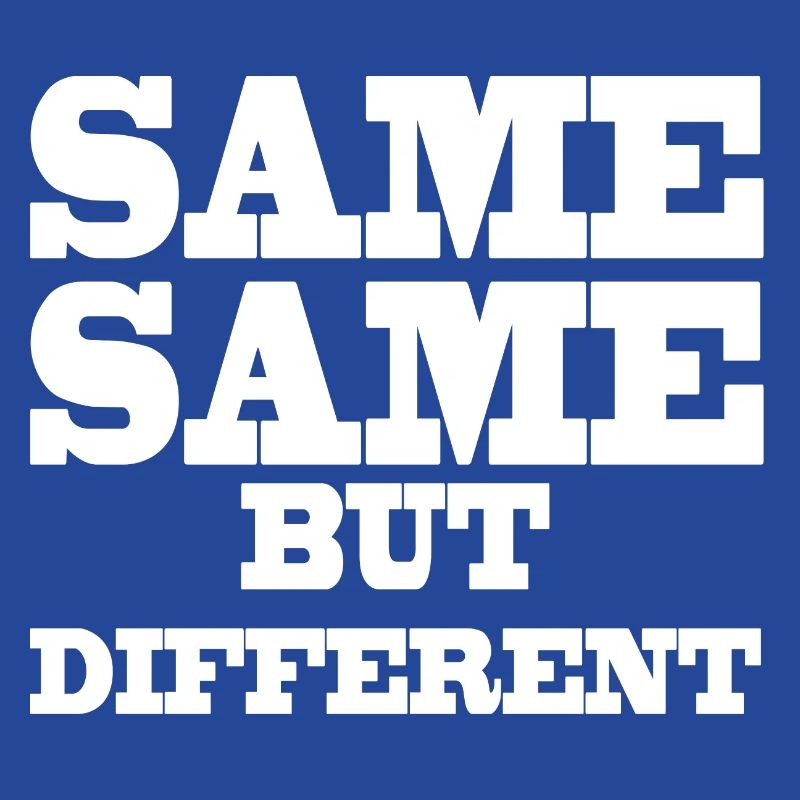 Same Same but Different
