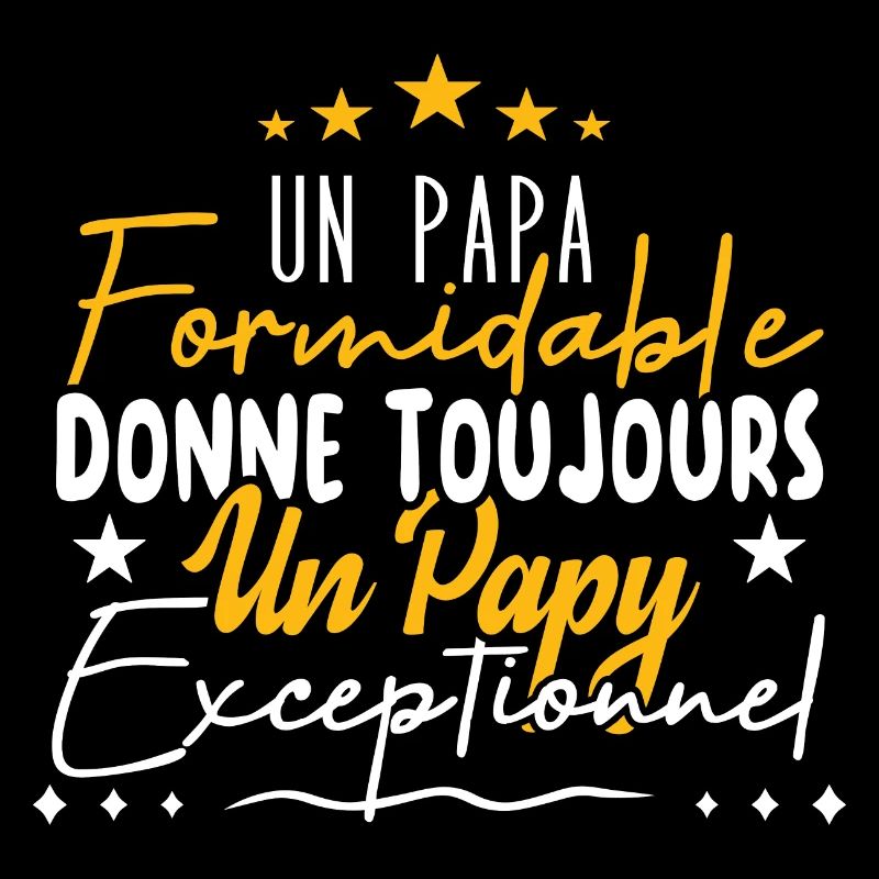 Papa Formidable Donne Un Papy Exceptionnel