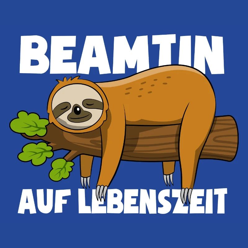Faultier Beamtin auf Lebenszeit - Spruch