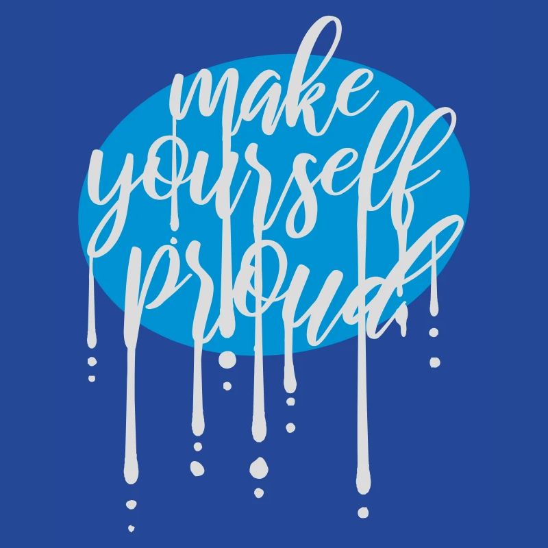 make yourself proud quote
