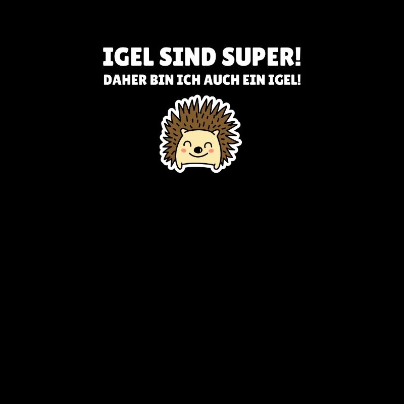 Igel sind super!