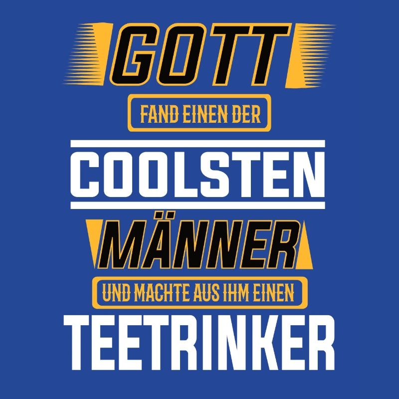 Teetrinker, einer der coolsten Männer der Welt