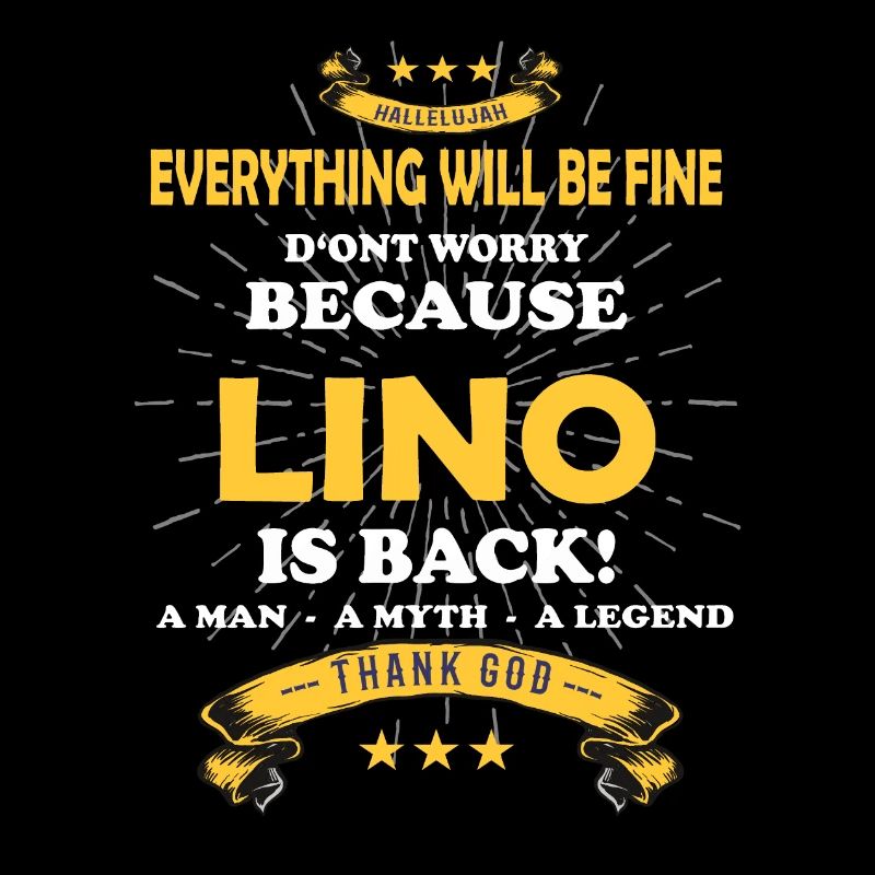 Everything will be fine Lino Is back