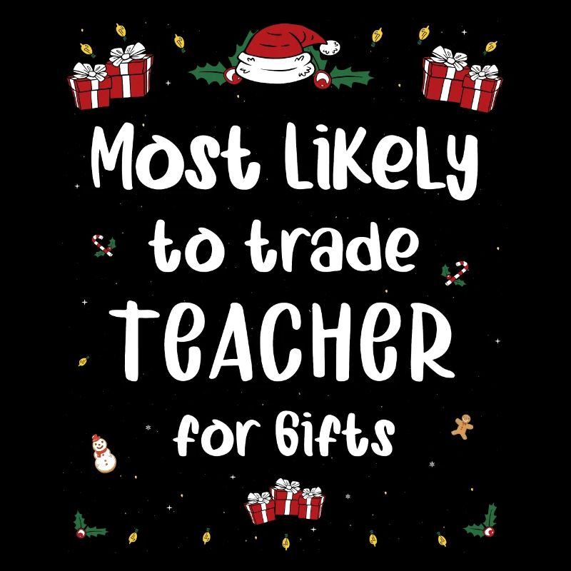 Am ehesten tauschen Sie den Lehrer gegen Geschenke zu Weihnachten ein