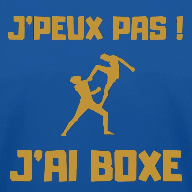 J PEUX PAS J AI BOXE THAÎ