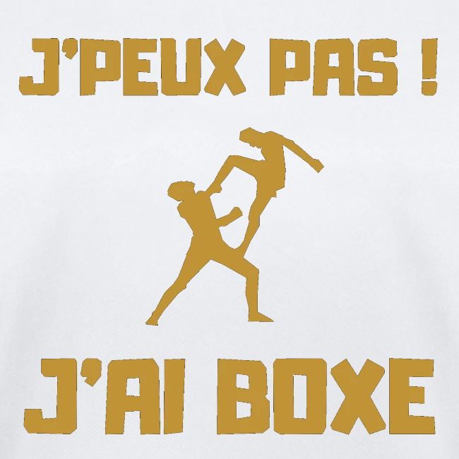 J PEUX PAS J AI BOXE THAÎ