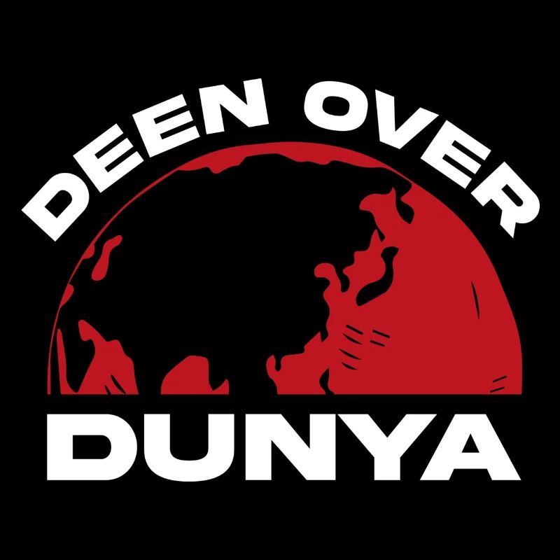 Deen over Dunya
