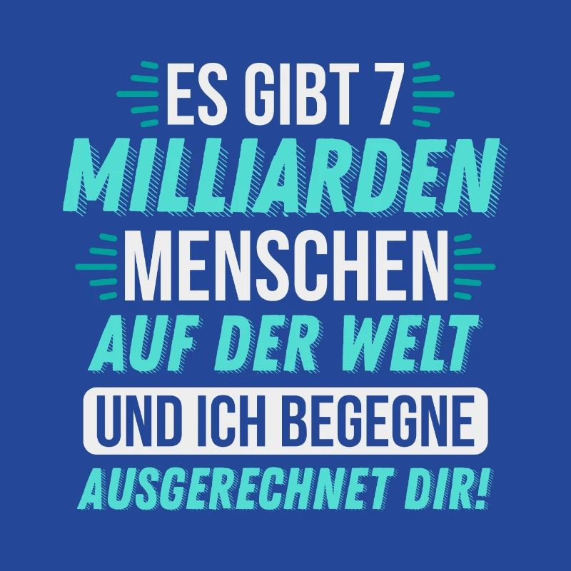 Milliarden Menschen und ich begegne dir! geschenk