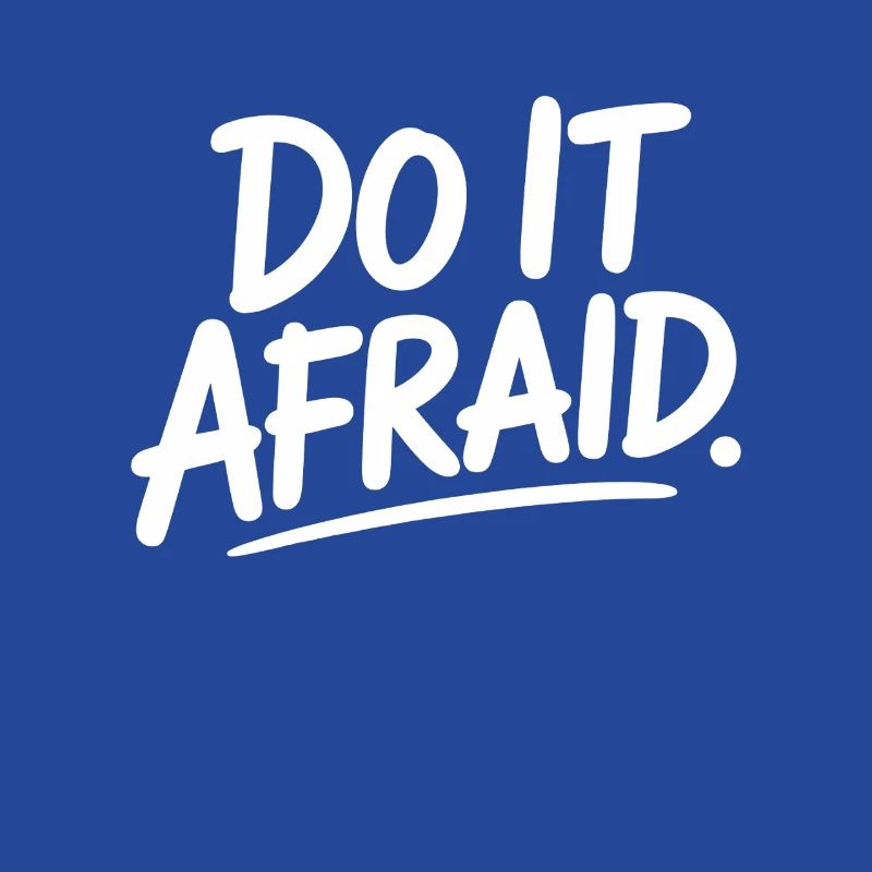 Do It Afraid Courage Development Motivation