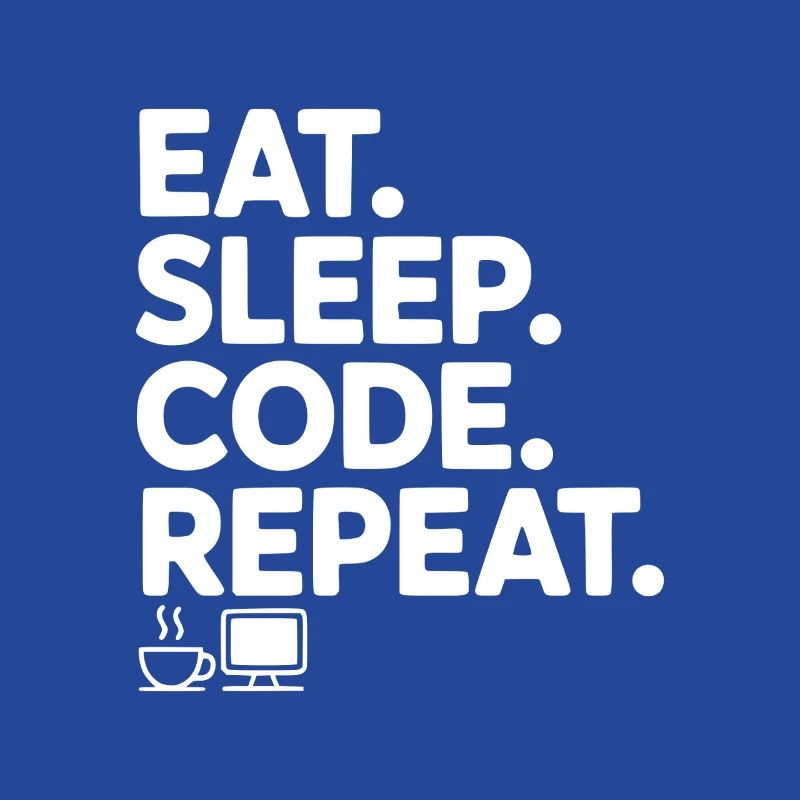 Mange. Dors. Code. Répétez.